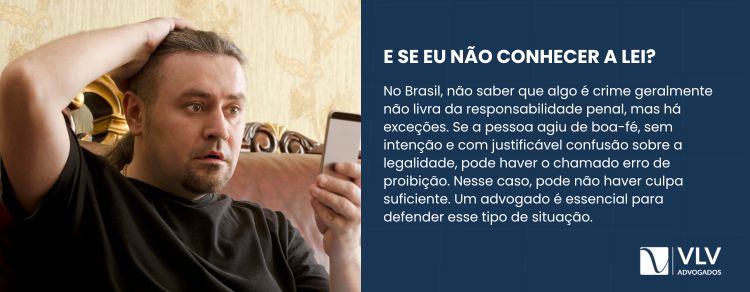 A ignorância da lei sobre o crime me isenta da culpa?