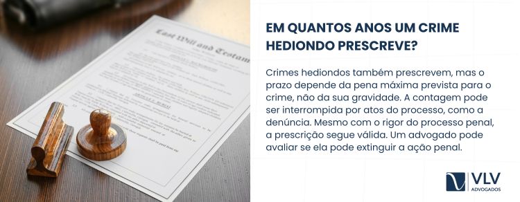 Com quantos anos prescreve um crime hediondo?