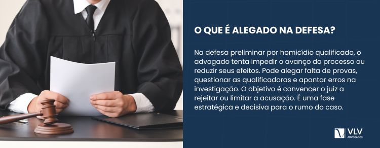 O que é alegado na defesa preliminar por homicídio qualificado?