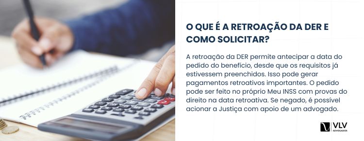 O que é a retroação da DER e como faço para solicitar ao INSS?