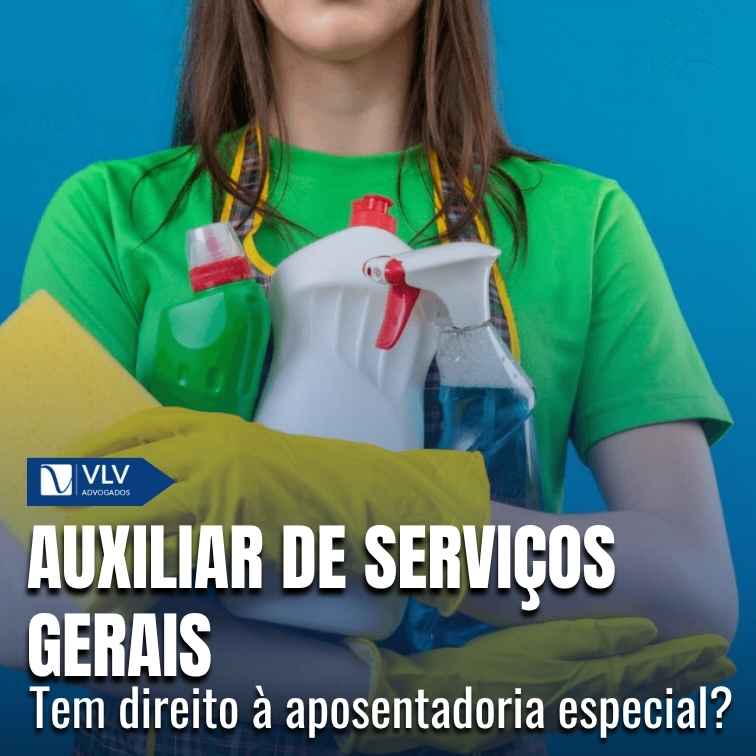 Aposentadoria especial do auxiliar de serviços gerais