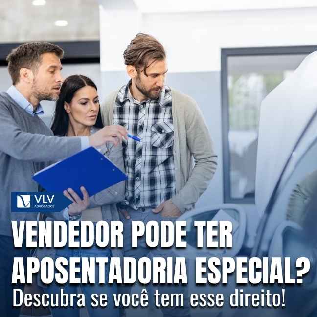 Vendedor tem direito à aposentadoria especial?
