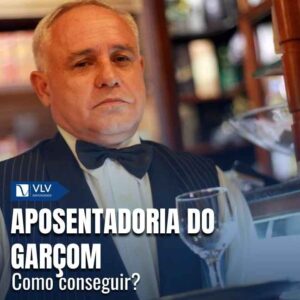 Aposentadoria do garçom: como conseguir?