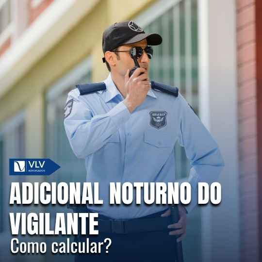 Adicional noturno do vigilante: como calcular?