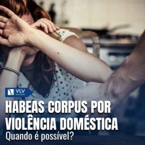 Habeas corpus por violência doméstica