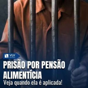 Como funciona a prisão por pensão alimentícia?
