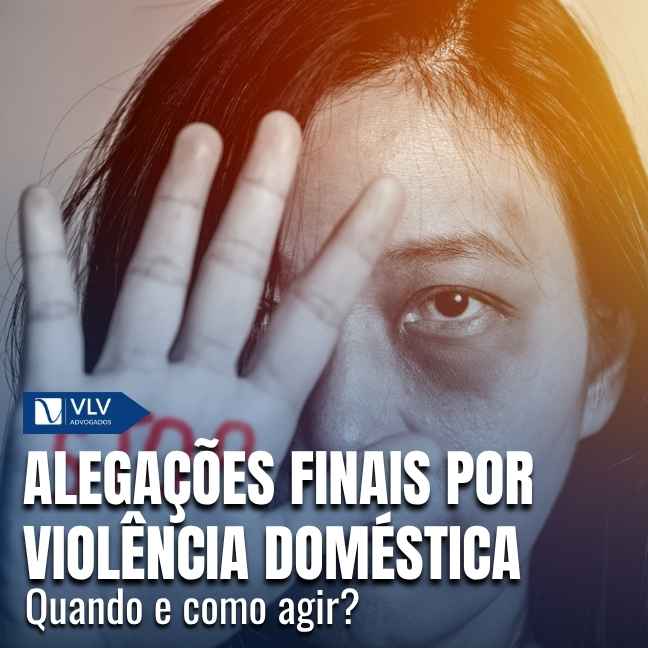 Alegações finais no processo de violência doméstica