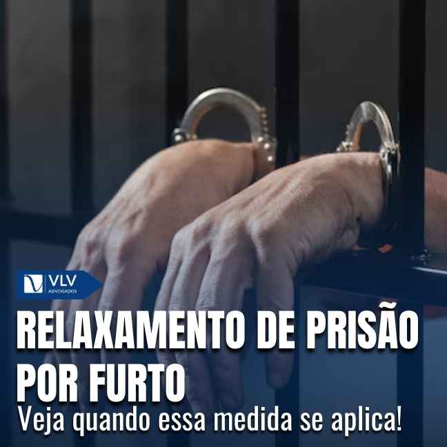 Relaxamento de prisão no caso de crime de furto