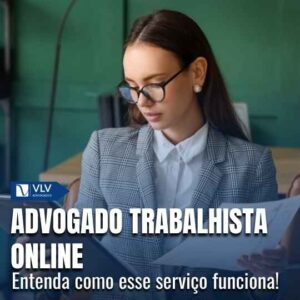 Advogado trabalhista online: como contratar?
