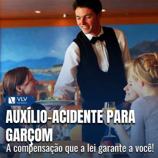 Auxílio-acidente para garçom: como pedir?