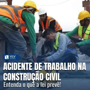 Acidente de trabalho na construção civil: o que a lei diz?