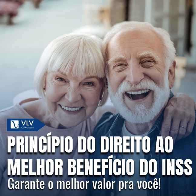 Princípio do direito ao melhor benefício do INSS: entenda!