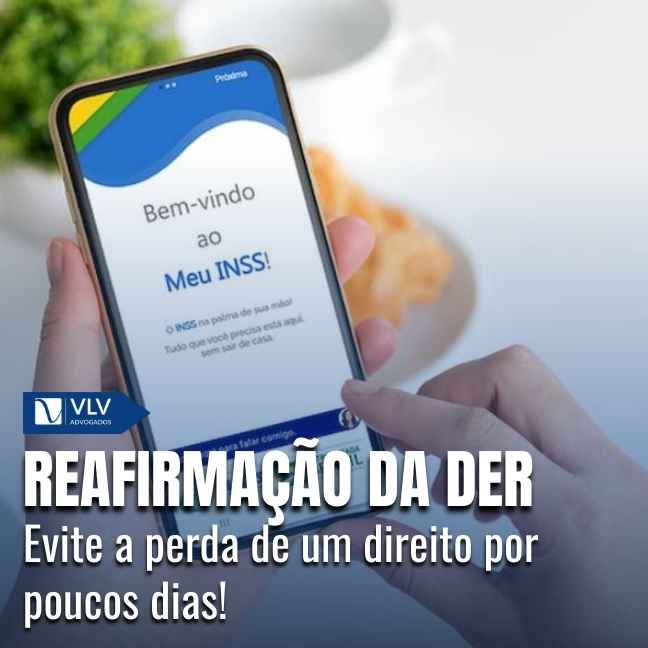 Reafirmação da DER: o que é e até quando é possível?