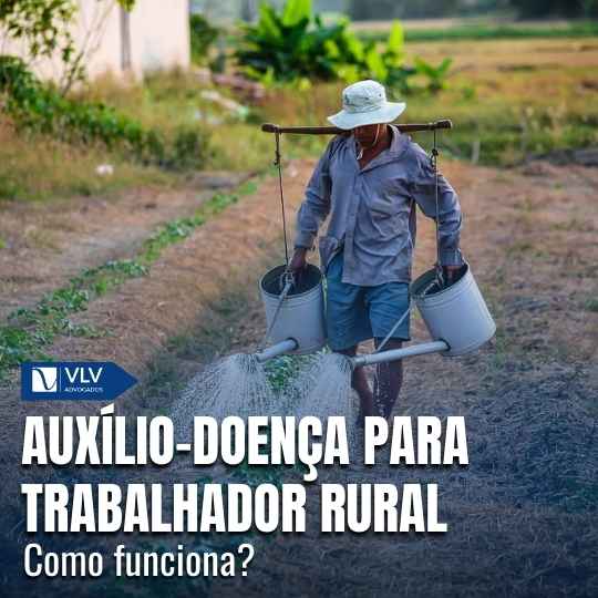 Auxílio-doença para trabalhador rural.