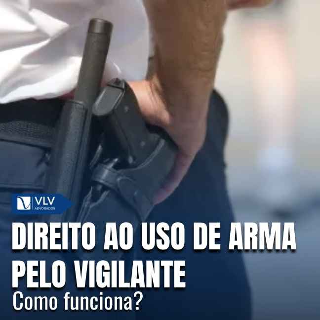 Direito ao uso de arma pelo vigilante: como funciona?