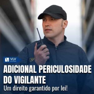 Adicional de periculosidade do vigilante: como funciona?