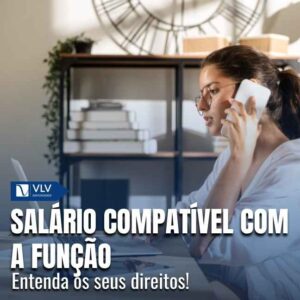 Salário compatível com a função: entenda os seus direitos!