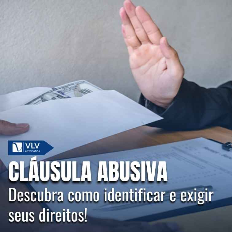Cláusula abusiva: como identificar e o que fazer?