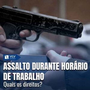 Assalto durante horário de trabalho: quais os direitos?