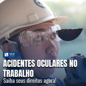 Acidentes oculares no trabalho: quais os direitos?