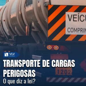 Transporte de cargas perigosas: o que diz a lei?