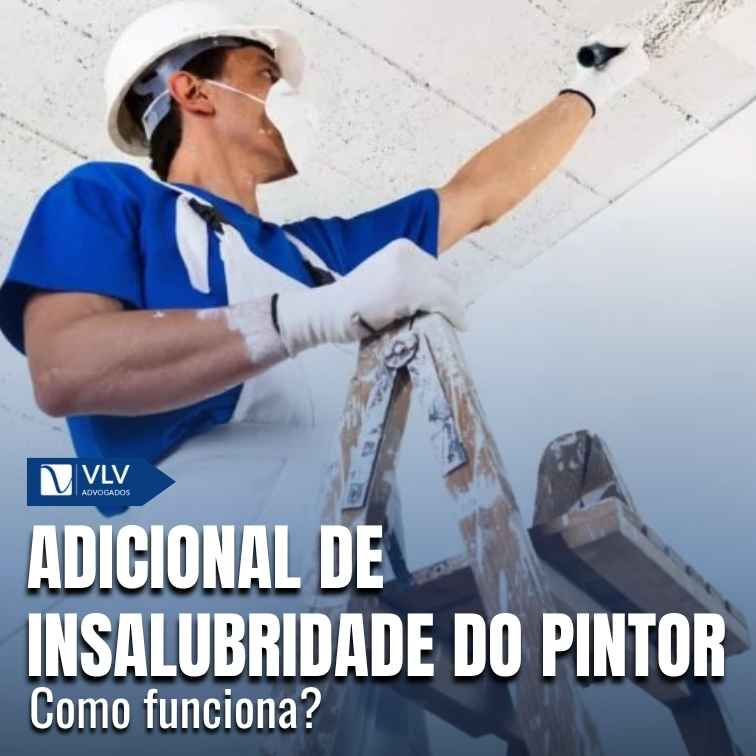 Saiba como funciona o adicional de insalubridade do pintor!