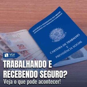 O que acontece se receber seguro-desemprego trabalhando