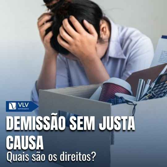Demissão sem justa causa: quais são os direitos?