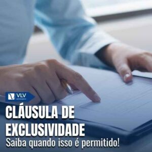 Cláusula de exclusividade no trabalho pode ser abusiva?