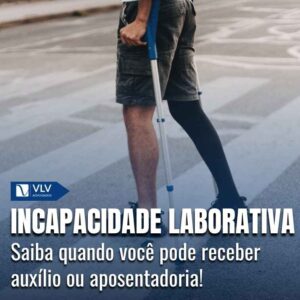 Incapacidade laborativa: o que é e quais os direitos?