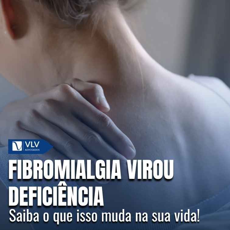 Fibromialgia é reconhecida como deficiência!