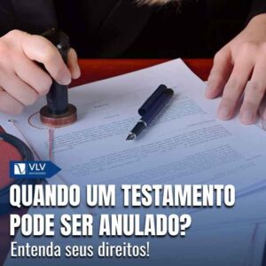 Quando ocorre a anulação de testamento?