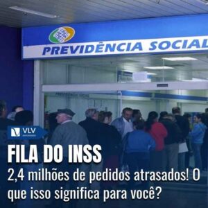 Fila do INSS | 2,4 milhões de pedidos atrasados!