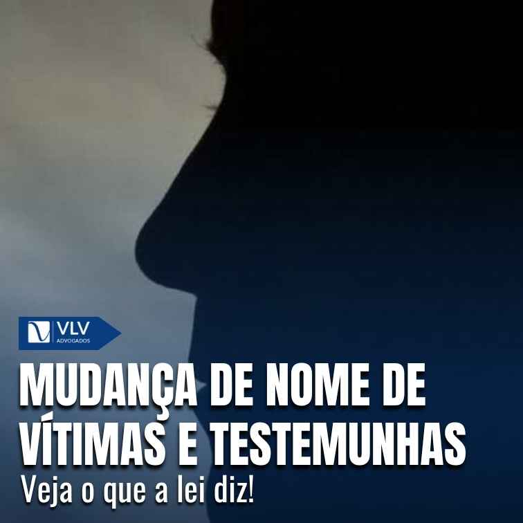 Mudança de nome de vítimas e testemunhas