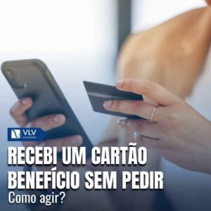 Recebi um cartão benefício sem pedir.