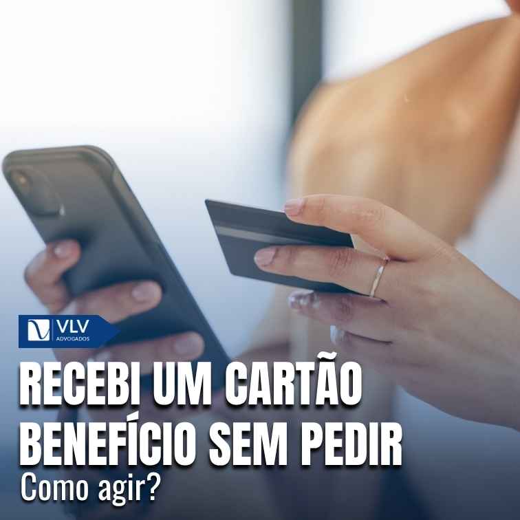 Recebi um cartão benefício sem pedir.