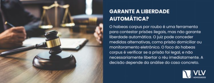O habeas corpus por roubo garante a liberdade automática?