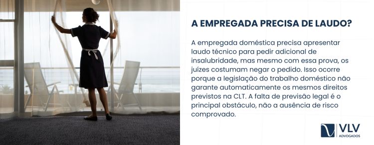 Empregada doméstica precisa de laudo para pedir insalubridade?