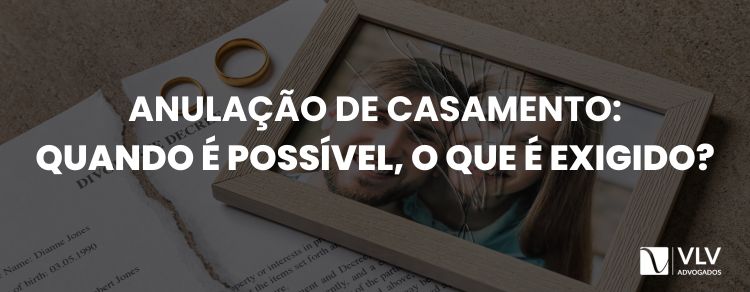 Quando há anulação de casamento?