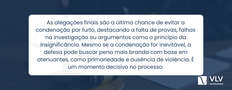 As alegações finais podem evitar a condenação por furto?