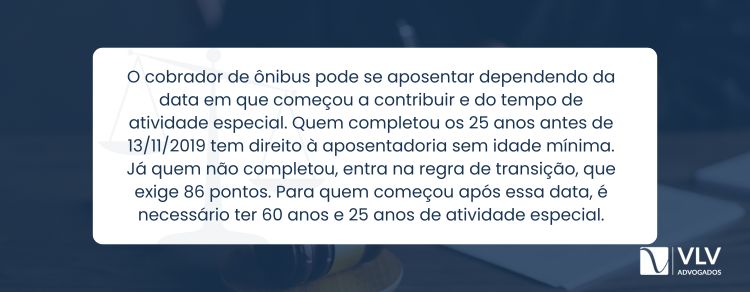 Com qual idade o cobrador de ônibus pode se aposentar? 