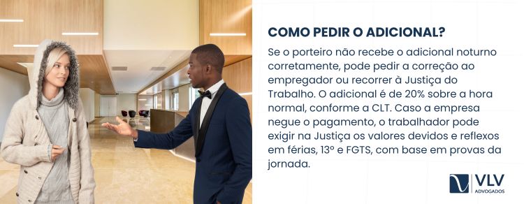 Porteiro pode cobrar o adicional noturno direto da empresa ou na Justiça, com provas da jornada.