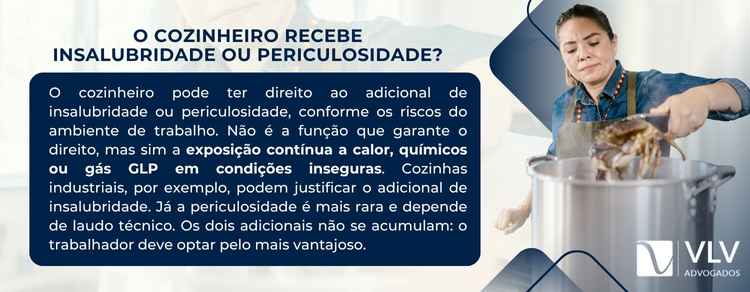 O cozinheiro recebe insalubridade ou periculosidade?