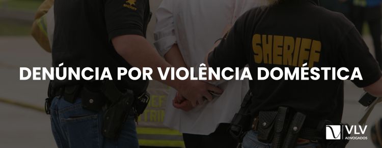 Fui denunciado por violência doméstica, o que fazer?