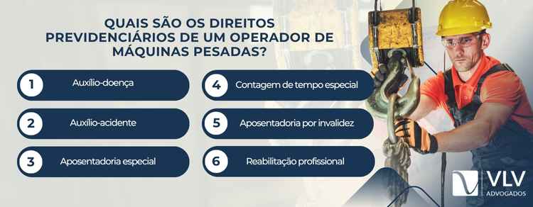 Quais são os direitos previdenciários de um operador de máquinas pesadas?