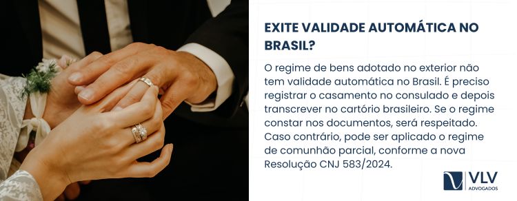 O regime de bens do exterior vale automaticamente no Brasil?