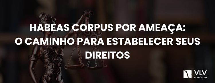 imagem representando habeas corpus por ameaça