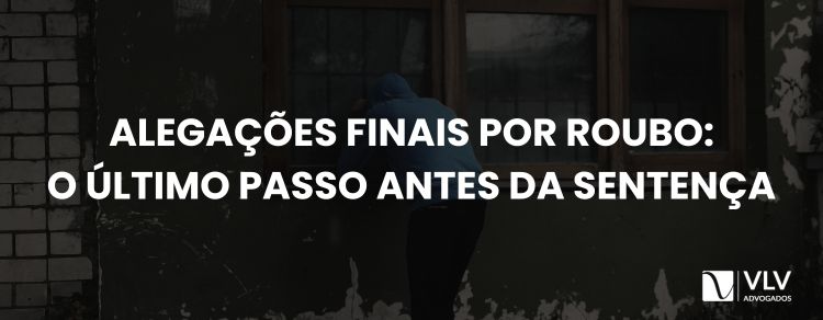 imagem representando alegações finais por roubo