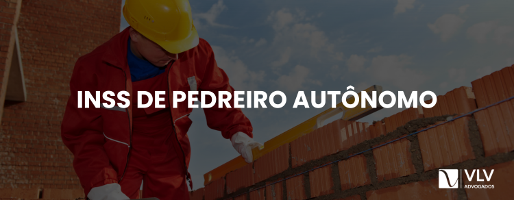 INSS de pedreiro autônomo: como funciona?