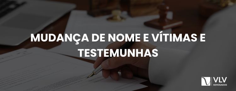 Imagem representando mudança de nome de vítimas e testemunhas.